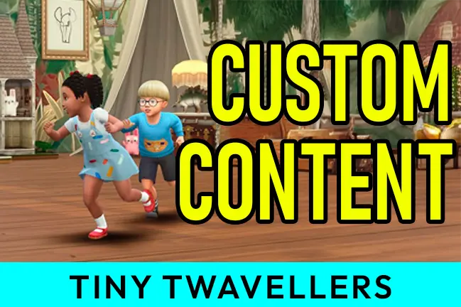 The Sims 4 Tiny Twavellers CC